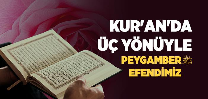 Kur’an’da Peygamberimiz Nasıl Anlatılıyor?