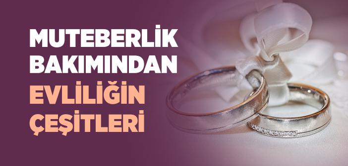 Muteberlik Bakımından Evliliğin Çeşitleri