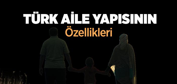 Geleneksel Türk Aile Yapısı Nasıldır?