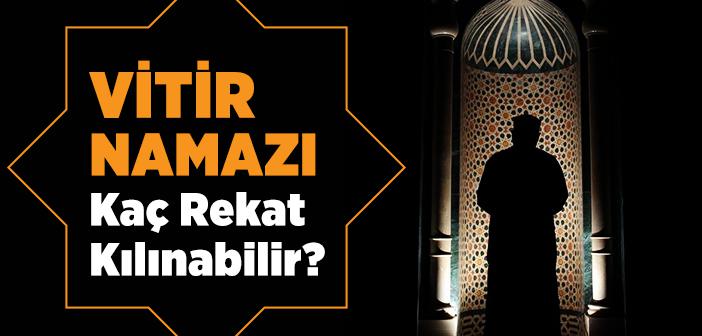 Vitir Namazı Kaç Rekattır?