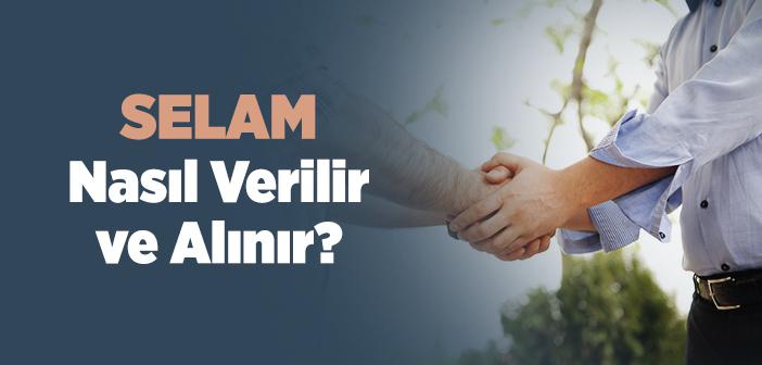İslam’da Nasıl Selamlaşılır?
