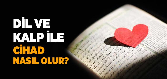 "Diliyle Cihad Eden Mü’mindir, Kalbiyle Cihad Eden de Mü’mindir" Hadisi