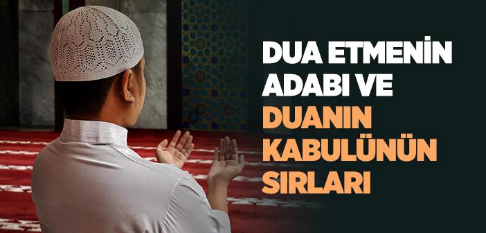 Dua Etmenin Adabı Nasıl Olmalıdır?