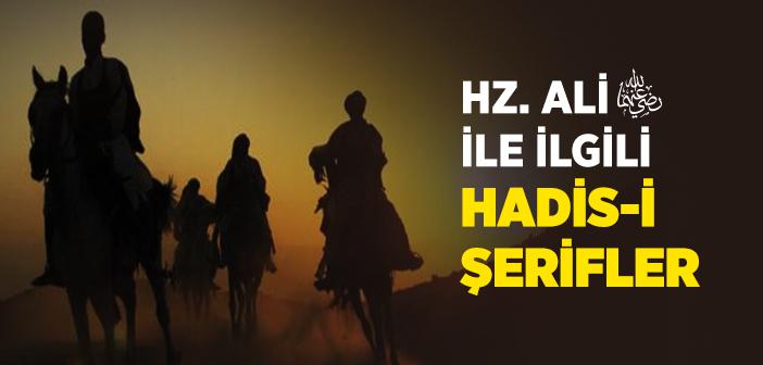 Hz. Ali (r.a.) ile İlgili Hadisler