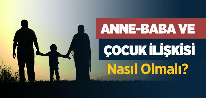 Anne-Baba ve Çocukların Birbirine Karşı Davranışı Nasıl Olmalıdır?