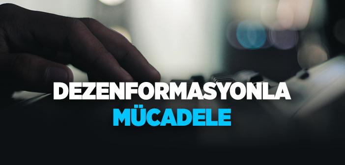 Dezenformasyonla Mücadele Nasıl Olmalı?