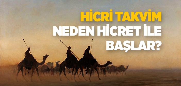 Hicri Takvim Neden Hicret ile Başlar?