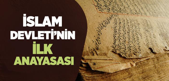 İslam Devleti’nin İlk Anayasası