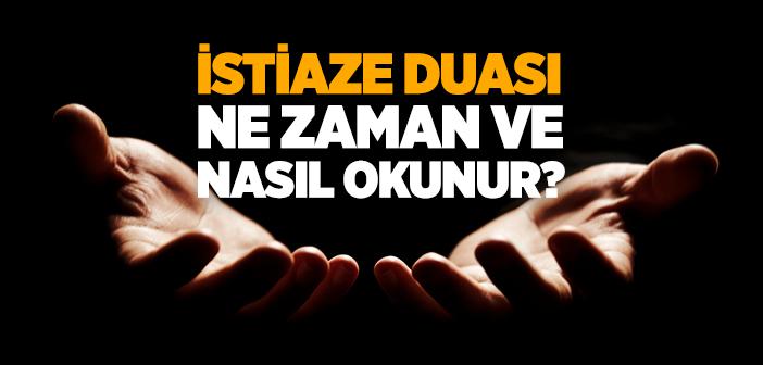 İstiaze Duası Arapça, Okunuşu ve Anlamı