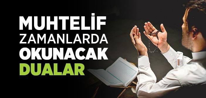 Muhtelif Zamanlarda Okunacak Dualar