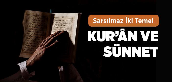 Şehâdetin İki Temeli “Kur’ân ve Sünnet”