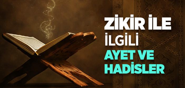 Zikir Hakkında Âyet ve Hadisler