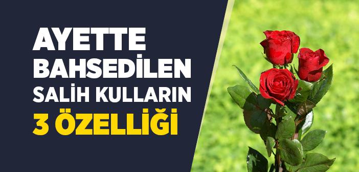Ayette Bahsedilen Salih Kulların 3 Özelliği