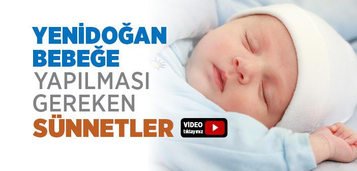 Yenidoğan Bebeğe Yapılması Gereken Dini Vecibeler