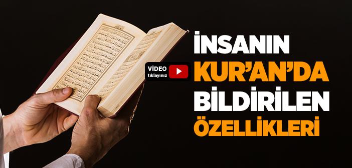 Kur’an-ı Kerim’de İnsanın Özellikleri