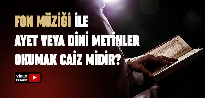Kur’an veya Dini Metinler Okurken Müzik Dinlemek Caiz midir?