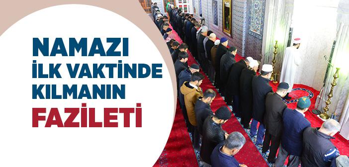 Namazı İlk Vaktinde Kılmanın Fazileti
