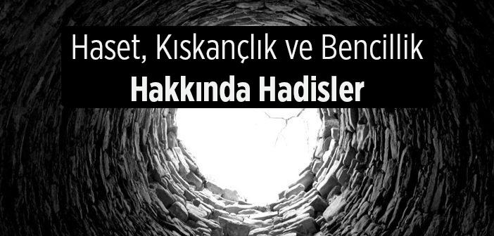 Haset, Kıskançlık ve Bencillik ile İlgili Hadisler