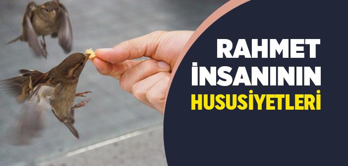Rahmet İnsanı Nasıl Olur?