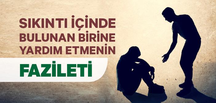 Sıkıntı İçinde Bulunan Birine Yardım Etmek İle İlgili Hadis