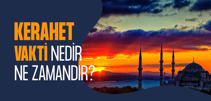 Kerahet Vakti Ne Demek?