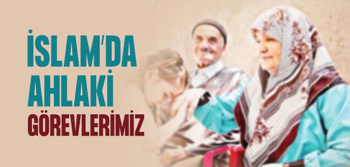 Ahlaki Görevlerimiz ile İlgili Ayetler