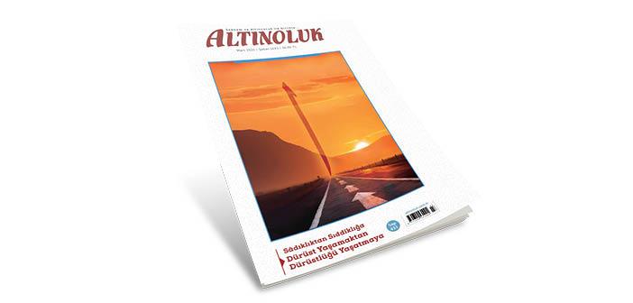 Altınoluk Dergisinin Mart 2022 Sayısı Çıktı