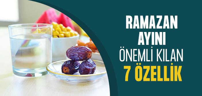 Ramazan Ayını Önemli Kılan Unsurlar Nelerdir?