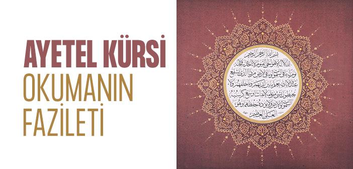 Ayetel Kürsi Okumanın Fazileti ile İlgili Hadis