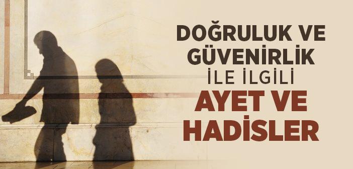Doğruluk ve Güvenirlik ile İlgili Ayet ve Hadisler