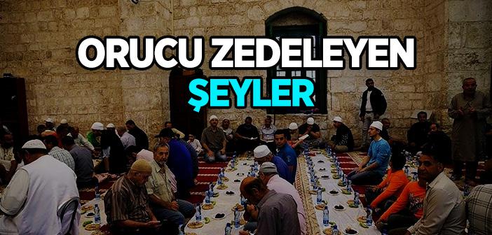 Orucu Zedeleyen Şeyler