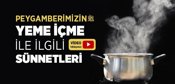 Peygamber Efendimiz Yemek Yerken Nelere Dikkat Ederdi?