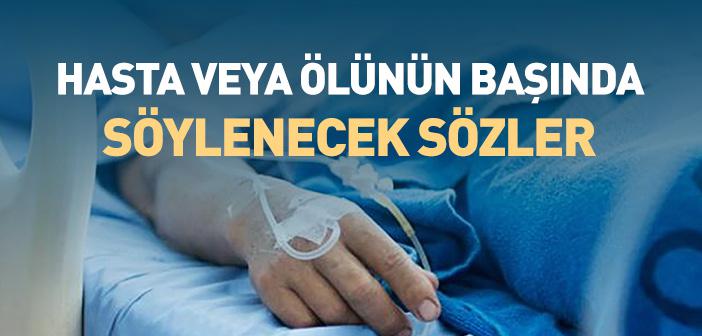 Hasta veya Ölünün Başında Ne Okunur?