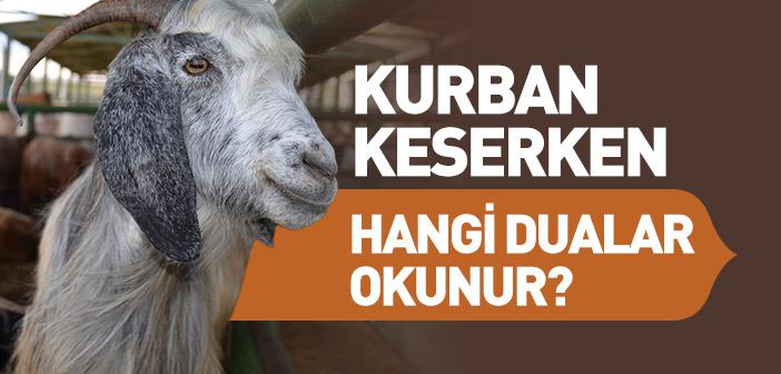 Kurban Keserken Besmele Çekilir mi? Kurban Keserken Hangi Dualar Okunur?