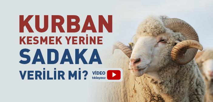 Kurban Kesmek Yerine Bağış Yapılır mı?