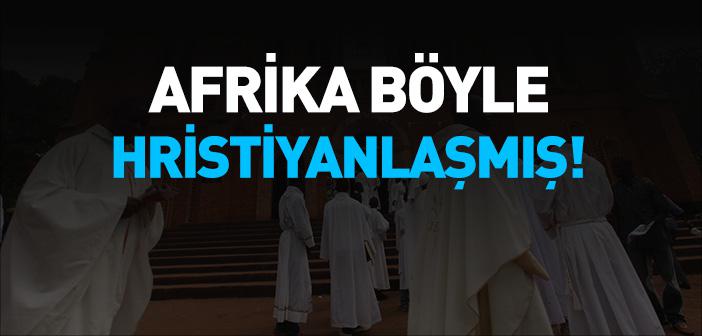 Afrika Nasıl Hristiyanlaştı?