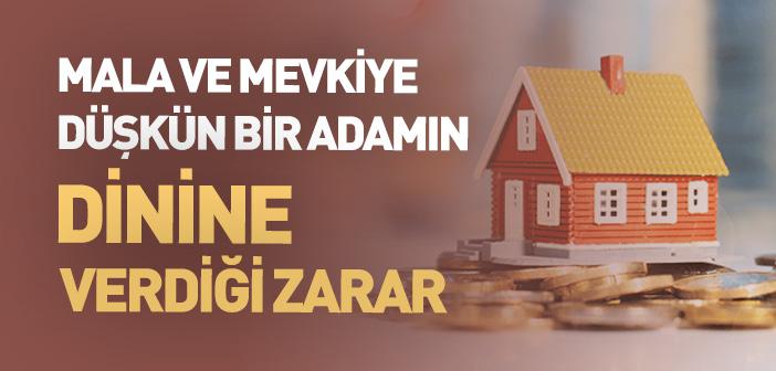 “Mal ve Mevki Düşkünü Bir Adamın Dinine Verdiği Zarar” Hadisi
