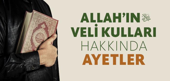Allah’ın Veli Kulları ile İlgili Ayetler