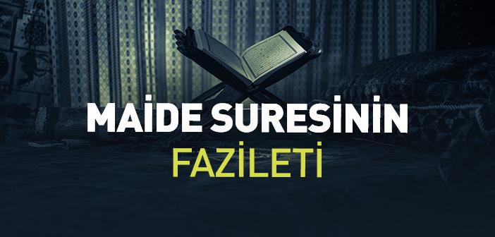 Maide Suresinin Fazileti