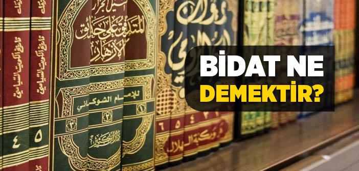 Bidat Ne Demek?