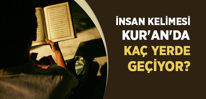İnsan Kelimesi Kurʼanʼda Kaç Yerde Geçiyor?