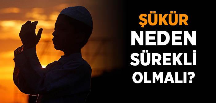 Allah’a Karşı Neden Sürekli Şükretmeliyiz?