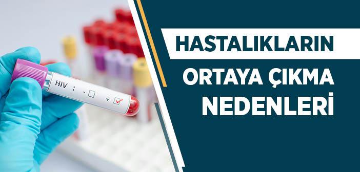 Hastalıklar Nasıl Ortaya Çıkıyor?