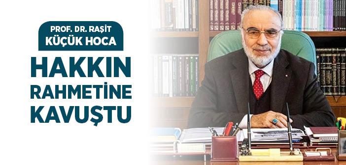 İlahiyatçı Prof. Dr. Raşit Küçük Vefat Etti