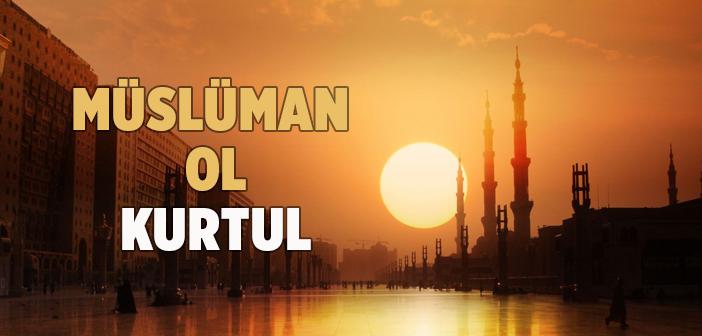 “Müslüman Ol” Hadisi