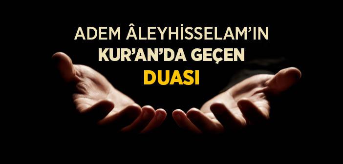 Hz. Adem’in (a.s.) Kur’an’da Geçen Duası