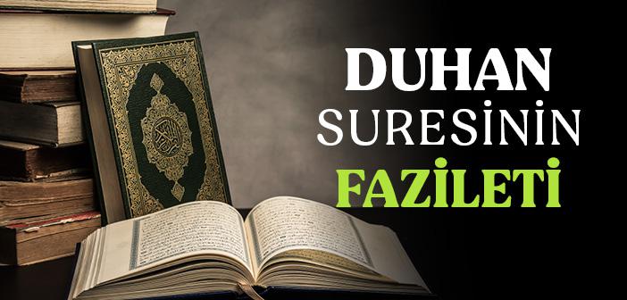 Duhan Suresinin Fazileti