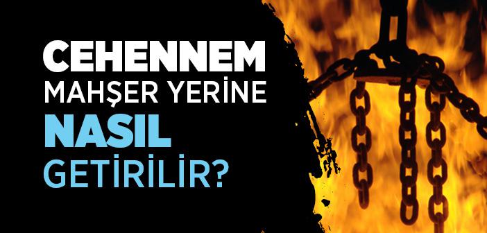 “Hesap Gününde Cehennem Getirilir..." Hadisi