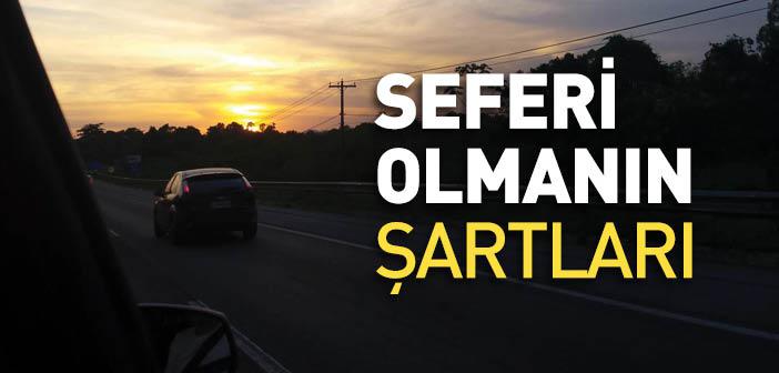 Seferi Olmanın Şartları Nelerdir?