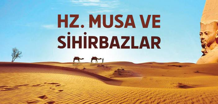 Hz. Musa ve Sihirbazlar Kıssası